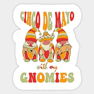 Funny Cinco De Mayo With My Gnomies Trio Gnomes Boys Girls Sticker